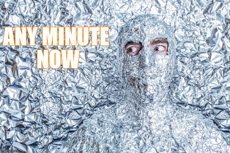 ANY MINUTE NOW | made w/ Imgflip meme maker