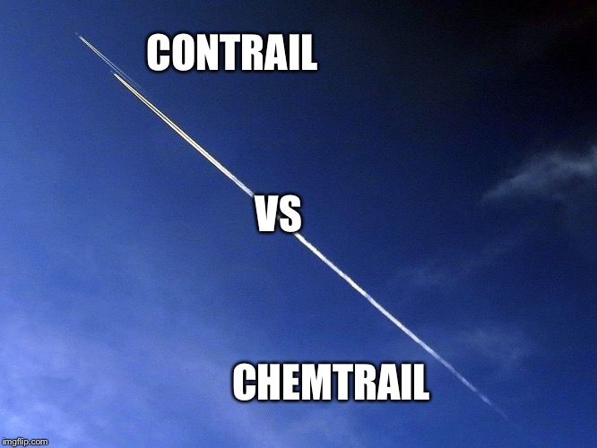 *See* The Difference | CONTRAIL; VS; CHEMTRAIL | image tagged in chemtrail,vs,contrail,geoengineering,global dimming,global warming | made w/ Imgflip meme maker