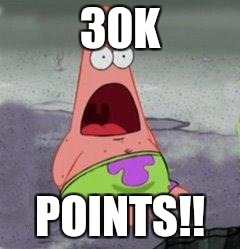 Thanks every jaun | 30K; POINTS!! | image tagged in wow patrick,points,thanksgiving,thank you,thanks | made w/ Imgflip meme maker