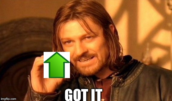 One Does Not Simply Meme | GOT IT | image tagged in memes,one does not simply | made w/ Imgflip meme maker