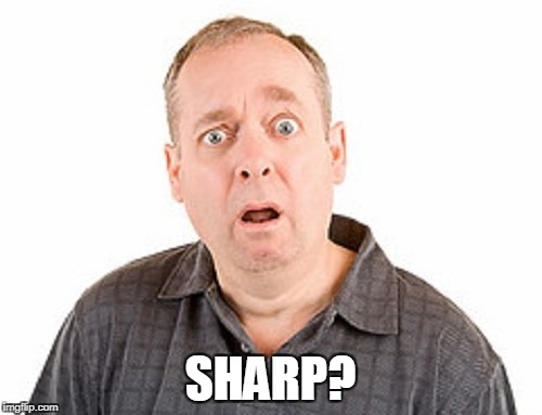 SHARP? | made w/ Imgflip meme maker