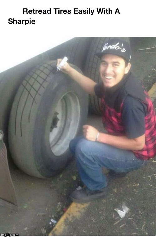 Life hack for tires | image tagged in tires | made w/ Imgflip meme maker