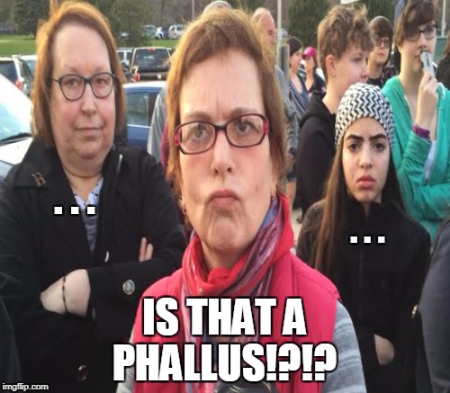 . . . IS THAT A PHALLUS!?!? . . . | made w/ Imgflip meme maker