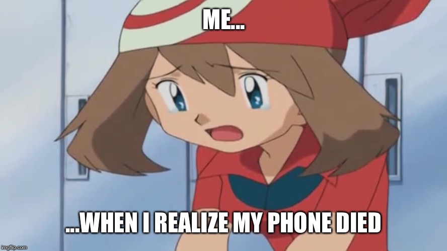 When your phone dies... | ME... ...WHEN I REALIZE MY PHONE DIED | image tagged in dead,phone | made w/ Imgflip meme maker