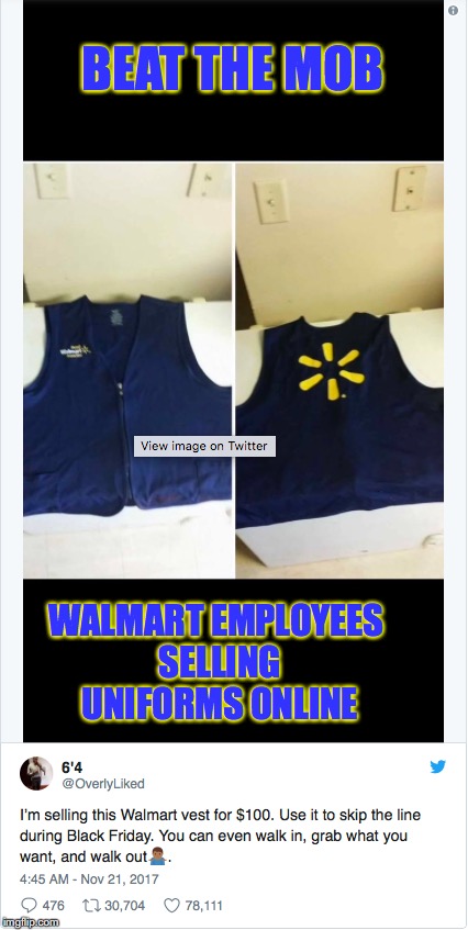 Black Friday Special | BEAT THE MOB; WALMART EMPLOYEES SELLING UNIFORMS ONLINE | image tagged in black friday,black friday at walmart | made w/ Imgflip meme maker