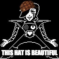 Mettatin | THIS HAT IS BEAUTIFUL | image tagged in mettatin,scumbag | made w/ Imgflip meme maker
