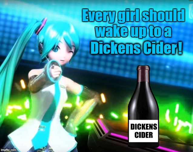 Hatsune Miku Has A Dickens Cider | . | image tagged in hatsune miku,vocaloid,anime,funny,sexy | made w/ Imgflip meme maker