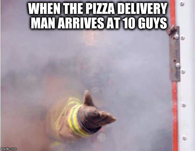 10 guy blazin  | WHEN THE PIZZA DELIVERY MAN ARRIVES AT 10 GUYS | image tagged in memes,10 guy | made w/ Imgflip meme maker