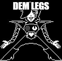 Mettatin | DEM LEGS | image tagged in mettatin | made w/ Imgflip meme maker