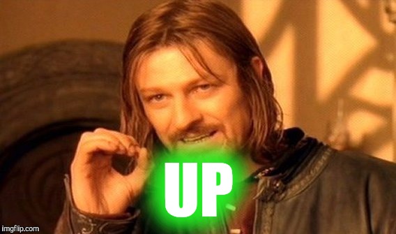 One Does Not Simply Meme | UP | image tagged in memes,one does not simply | made w/ Imgflip meme maker