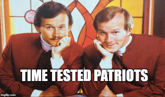Truth to power | TIME TESTED PATRIOTS | image tagged in smothers brothers | made w/ Imgflip meme maker