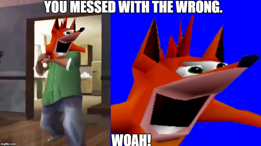 You Messed With The Wrong WOAH! | YOU MESSED WITH THE WRONG. WOAH! | image tagged in woah,bigsmoke,batman | made w/ Imgflip meme maker
