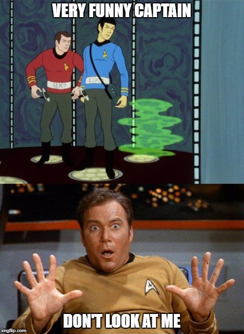 VERY FUNNY CAPTAIN DON'T LOOK AT ME | made w/ Imgflip meme maker
