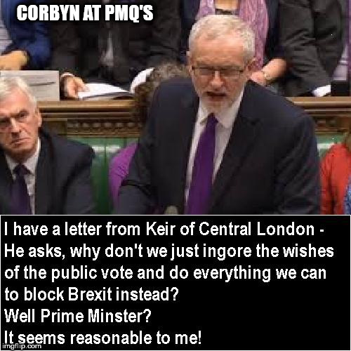 Corbyn - I have a letter from | CORBYN AT PMQ'S | image tagged in corbyn eww,brexit,wearecorbyn,labourisdead,gtto jc4pm jc4pmnow,cultofcorbyn | made w/ Imgflip meme maker