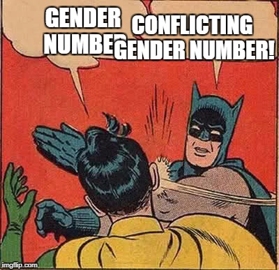 generic argument week? | CONFLICTING GENDER NUMBER! GENDER NUMBER | image tagged in memes,batman slapping robin | made w/ Imgflip meme maker