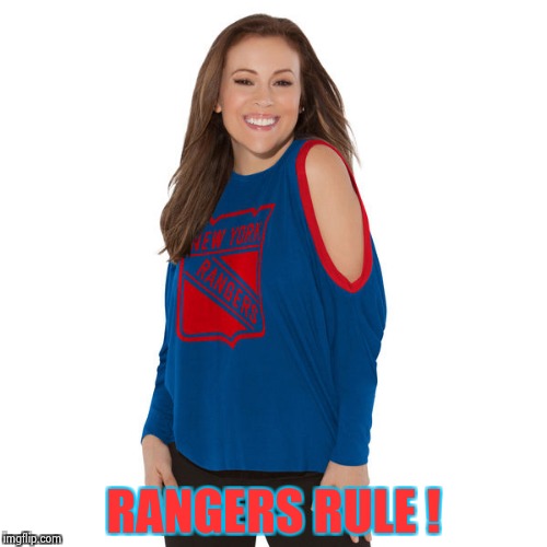 RANGERS RULE ! | image tagged in alyssa milano | made w/ Imgflip meme maker
