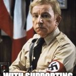 Illinois Nazi | SO WHAT IS WRONG; WITH SUPPORTING DONALD TRUMP? | image tagged in illinois nazi | made w/ Imgflip meme maker