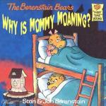Why is mommy moaning
