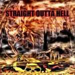 straight outta Hell | STRAIGHT OUTTA HELL | image tagged in straight outta hell | made w/ Imgflip meme maker