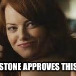Good job!  You have Emma's approval. | EMMA STONE APPROVES THIS MEME | image tagged in emma stone approves,emma stone,hot as hell,hot | made w/ Imgflip meme maker