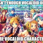 As a special challenge, see how many you can name without having to look them up! ^-^ | THERE WASN'T ENOUGH VOCALOID ON IMGFLIP... SO HERE ARE VOCALOID CHARACTERS. ENJOY. | image tagged in vocaloid | made w/ Imgflip meme maker