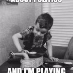 Playing vinyl records | EVERYONE IS ARGUING ABOUT POLITICS; AND I'M PLAYING RECORDS | image tagged in playing vinyl records | made w/ Imgflip meme maker