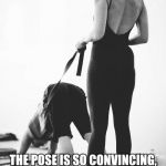 yoga instructor | DOWNWARD DOG LEVEL 100; THE POSE IS SO CONVINCING, YOUR YOGA INSTRUCTOR TRIES TAKING YOU FOR A WALK | image tagged in yoga instructor | made w/ Imgflip meme maker