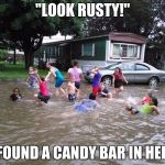 Redneck Swimming Pool | "LOOK RUSTY!"; "I FOUND A CANDY BAR IN HERE" | image tagged in redneck swimming pool,memes | made w/ Imgflip meme maker
