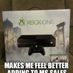 XBOX | PRESENT TO SELF; MAKES ME FEEL BETTER ADDING TO M$ SALES AGAINST GSTANFORD  :D | image tagged in xbox | made w/ Imgflip meme maker