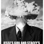 Either way she's got it going on. | WHAT IF... JESSE'S GIRL AND STACEY'S MOM WERE THE SAME PERSON? | image tagged in mind blown,music,song lyrics,crazy,memes | made w/ Imgflip meme maker