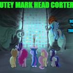 my little scumbags | CUTEY MARK HEAD CORTERS; SCUMBOW DASH: "WELL STEAL ALL THE CUTEY MARKS!" | image tagged in my little pony,scumbag | made w/ Imgflip meme maker