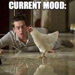 the hangover  | CURRENT MOOD: | image tagged in the hangover | made w/ Imgflip meme maker