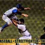 StreetFighter BaseBall | BASEBALL+STREETFIGHTER=THIS | image tagged in funny,baseball,memes,street fighter,ufc | made w/ Imgflip meme maker