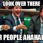 Tory Twats | LOOK OVER THERE; POOR PEOPLE AHAHAHAHA | image tagged in tory twats | made w/ Imgflip meme maker