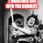 julia childs | A GOOD BIOGRAPHY ... BREATHES LIFE INTO THE SUBJECT. | image tagged in julia childs | made w/ Imgflip meme maker