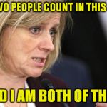 Not Dense People | ONLY TWO PEOPLE COUNT IN THIS WORLD. AND I AM BOTH OF THEM | image tagged in notley | made w/ Imgflip meme maker
