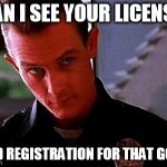 Can I see your license and registration for that...... | CAN I SEE YOUR LICENSE; AND REGISTRATION FOR THAT GOAT | image tagged in police | made w/ Imgflip meme maker