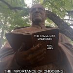 JUDGE STATUE #1 | KARL MARX; THE COMMUNIST MANIFESTO; THE IMPORTANCE OF CHOOSING A SUPREME COURT JUDGE | image tagged in judge statue 1 | made w/ Imgflip meme maker