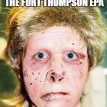 methhead | GOODMORNING FROM THE FORT THOMPSON EPA | image tagged in methhead | made w/ Imgflip meme maker