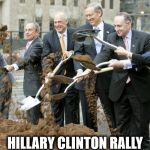 Hillary Goldman Sachs | HILLARY CLINTON RALLY | image tagged in hillary goldman sachs | made w/ Imgflip meme maker