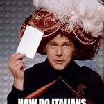 Carnac the Magnificent | OREGANO; HOW DO ITALIANS PRONOUNCE "OREGON"? | image tagged in carnac the magnificent | made w/ Imgflip meme maker