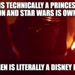 disney prince | SINCE LEIA IS TECHNICALLY A PRINCESS AND KYLO REN IS HER SON AND STAR WARS IS OWNED BY DISNEY; KYLO REN IS LITERALLY A DISNEY PRINCE | image tagged in rylo ken,disney,prince | made w/ Imgflip meme maker