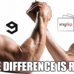 imgflip vs 9gag | THE DIFFERENCE IS REAL | image tagged in strong vs weak,memes,imgflip,9gag | made w/ Imgflip meme maker