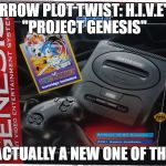 Sega Genesis | ARROW PLOT TWIST: H.I.V.E'S "PROJECT GENESIS"; IS ACTUALLY A NEW ONE OF THESE | image tagged in sega genesis | made w/ Imgflip meme maker