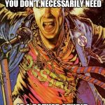 johnny rotten | TO BE DEPENDANT ON SOMEONE ELSE'S SUPPLY OF SOMETHING YOU DON'T NECESSARILY NEED; IS A RATHER STUPID WAY OF RUNNING YOUR LIFE | image tagged in johnny rotten | made w/ Imgflip meme maker