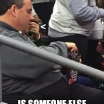 Chris Christie reload | <; IS SOMEONE ELSE FEEDING HIM? | image tagged in chris christie reload,memes,politics | made w/ Imgflip meme maker