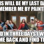 Last Supper Meme Generator Imgflip   11izgi 