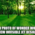 Leaked Studio Photos | LEAKED PHOTO OF WONDER WOMAN'S NEW INVISIBLE JET DESIGN | image tagged in landscape,wonder woman | made w/ Imgflip meme maker