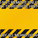 FRACKING FORD | DO NOT REMOVE UNLESS WANT TO REWRITE HISTORY; THEN BY ALL MEANS GO AHEAD | image tagged in warning banner,fracking,history,school | made w/ Imgflip meme maker