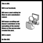 Be like bill Facebook post meme